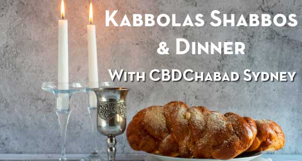 Kabbolas Shabbos & Dinner at CBDChabad Sydney